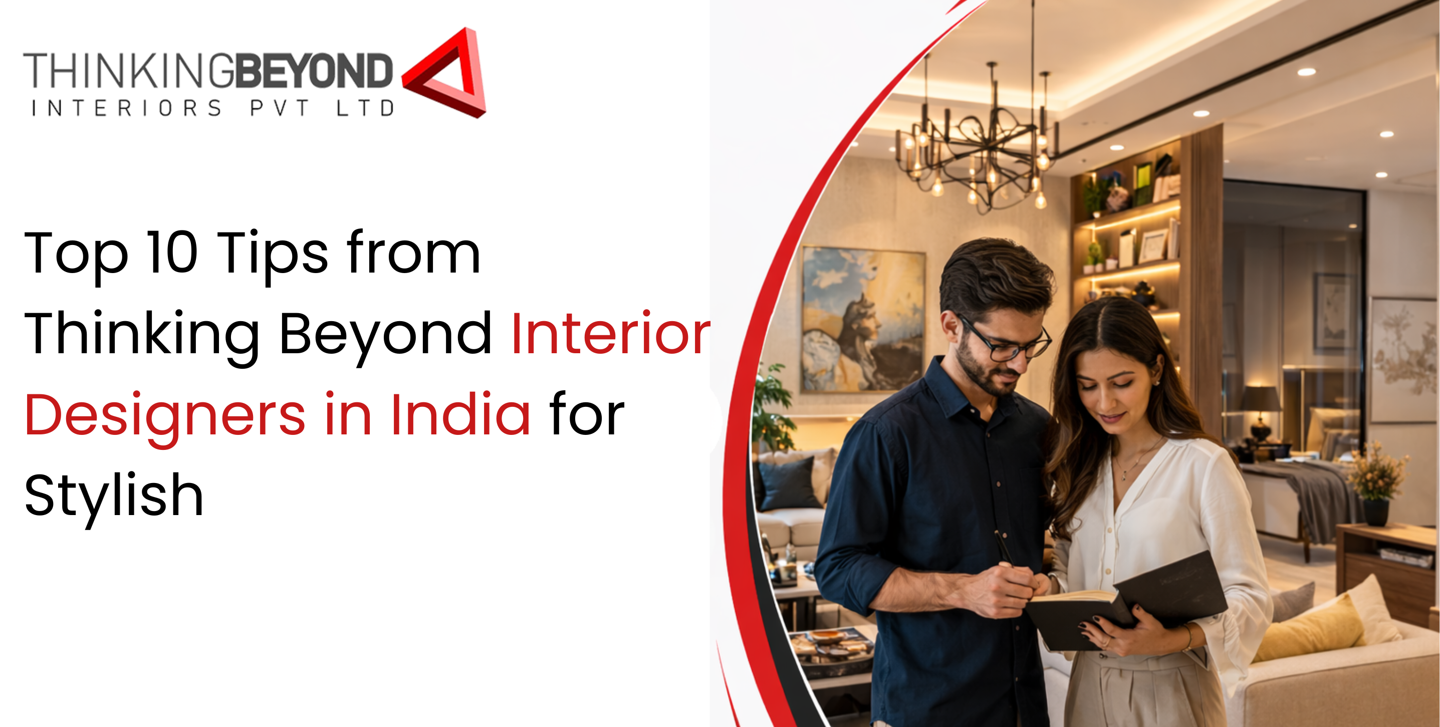 Top 10 Tips from Thinking Beyond Interior Designers in India for Stylish & Practical Interiors